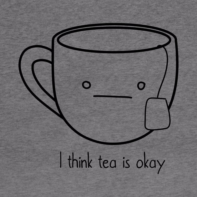 Tea is okay by Octeapus